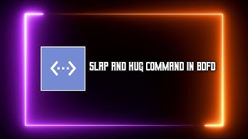 How to code slap and hug command in bdfd