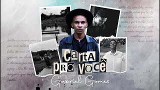 Carta Pra Você - Gabriel Gomes Clipe Oficial