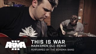 Video thumbnail of "Arma 3 - "This Is War" Marksmen DLC Remix (Live Music Recording)"