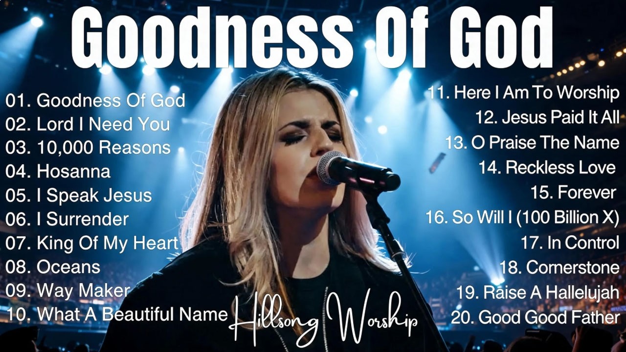 Goodness Of God ~ Hillsong Worship Best Praise Songs Collection 2026 – Best Worship Songs