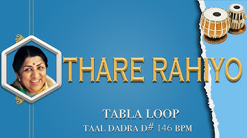 Thare Rahiyo | Lata Mangeshkar | Tabla Loop | D# 146 BPM | Tabla Loops | Dadra Taal Loop | Dadra