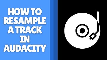 Een track opnieuw samplen in Audacity