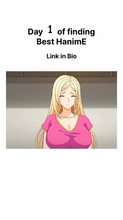 Day 1 of finding the best Hanime #anime #hanime