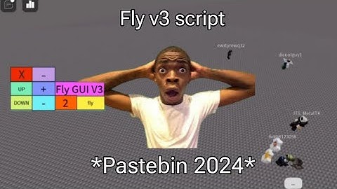 [FE/UNIVERSAL]🔥Fly GUI V3 || FINISH ANY OBBY EASILY || MOBILE/PC || *Pastebin 2025*
