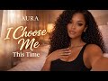 I Choose Me This Time Healing R B Song About Self Respect Aura Monroe mp3