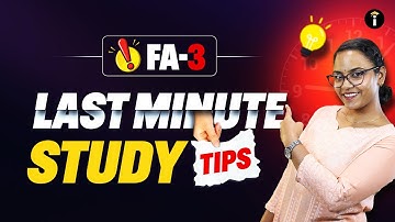 FA-3 Last Minute Study Hacks 🔥 | Boost Your Marks Instantly!
