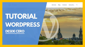 Tutorial WordPress desde cero paso a paso ✅ Tutorial Principiantes en español