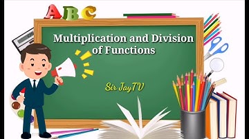 MULTIPLICATION AND DIVISION OF FUNCTIONS || Sir JayTV