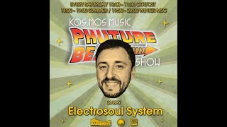 Electrosoul System - Phuture Beats Show @ Bassdrive.com // 28.05.22