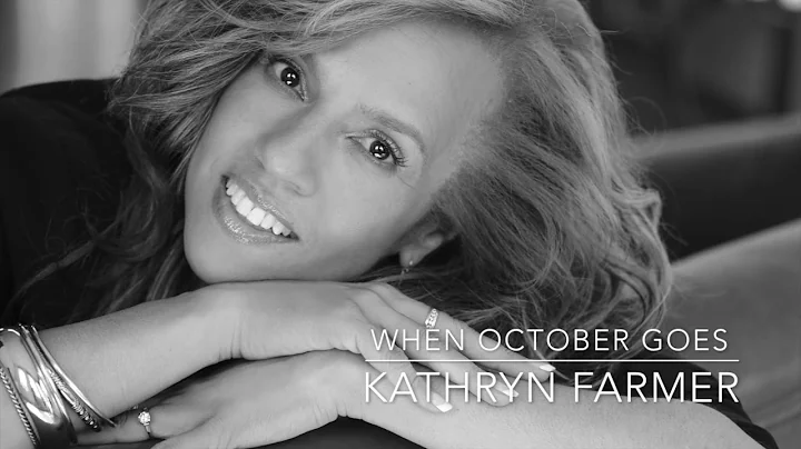 WHEN OCTOBER GOES by Kathryn Farmer