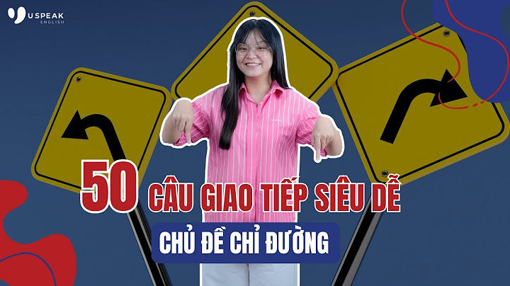 Hướng dẫn chỉ đường trong tiếng anh năm 2024