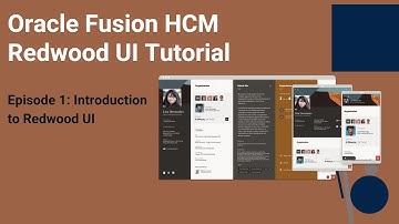Oracle Fusion HCM Redwood UI Series - Episode 1 | Introduction