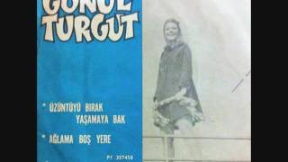 Gönül Turgut- Üzüntüyü Bırak Yaşamaya Bak Resimi