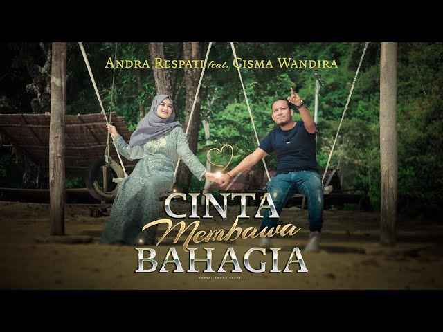 CINTA MEMBAWA BAHAGIA - Andra Respati feat. Gisma Wandira (Official Music Video) class=