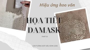 Cách thi công sơn hiệu ứng, tường đất hoa văn nổi - Damask - Tập 01 | Oliu