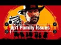 Family Ties RDR2 RP Ep1 Family Issue