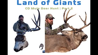 Land of Giant Mule Deer, Colorado Deer Hunt Part 2 - Season 5 Episode 10