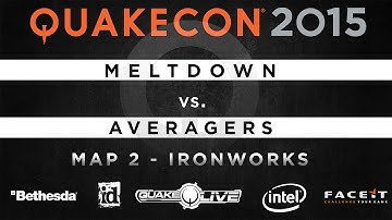 Meltdown vs. Averagers - Map 2 - IronWorks (QUAKECON 2015 CTF)