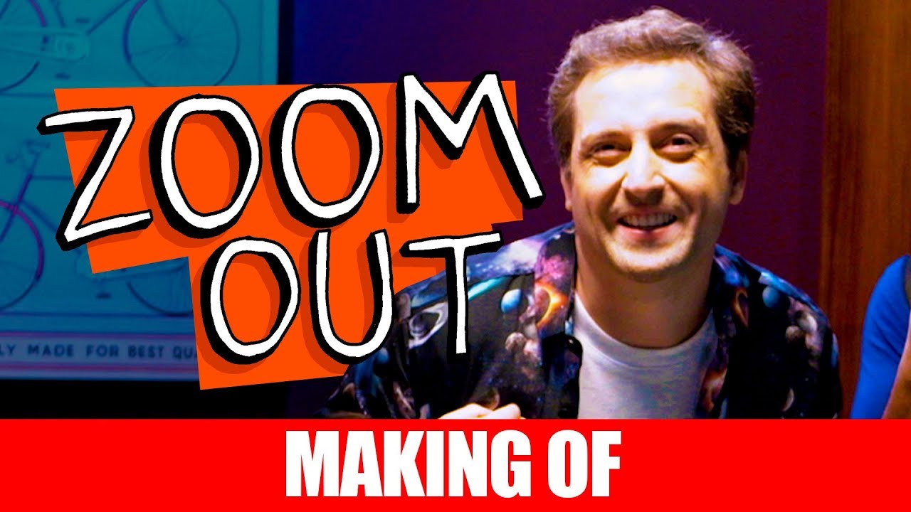 MAKING OF ZOOM OUT YouTube