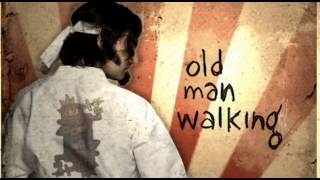 Video thumbnail of "no more kings - old man walking"