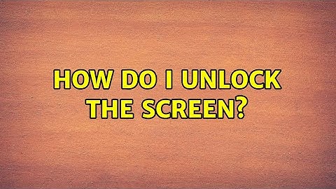 Ubuntu: How do I unlock the screen?