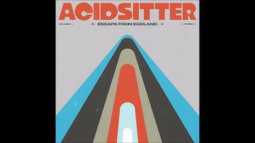 AcidSitter - Escape From Egoland (full Album 2025)