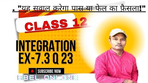 Class 12 Ex 7.3 Q23 Maths | Chapter 7 Class 12 Maths | Integration | CBSE Maths