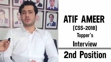 Atif Ameer CSS 2018 Topper - interview 2nd / Second Position