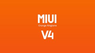 Video thumbnail of "Orange - MIUI Ringtone that won million hearts! ♫"