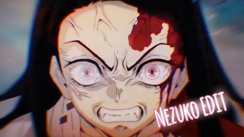 Nezuko EDIT | Play date