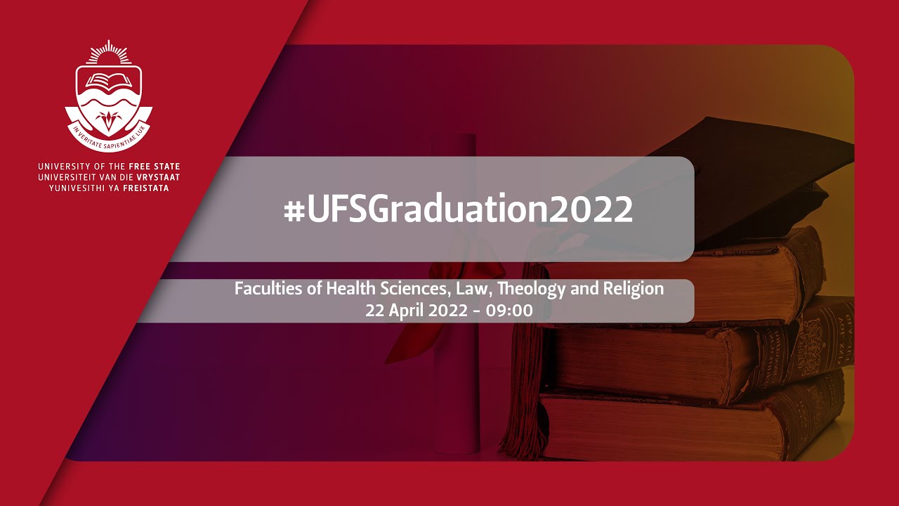 2022-ufs-graduation-faculty-of-health-sciences-law-and-theology-and