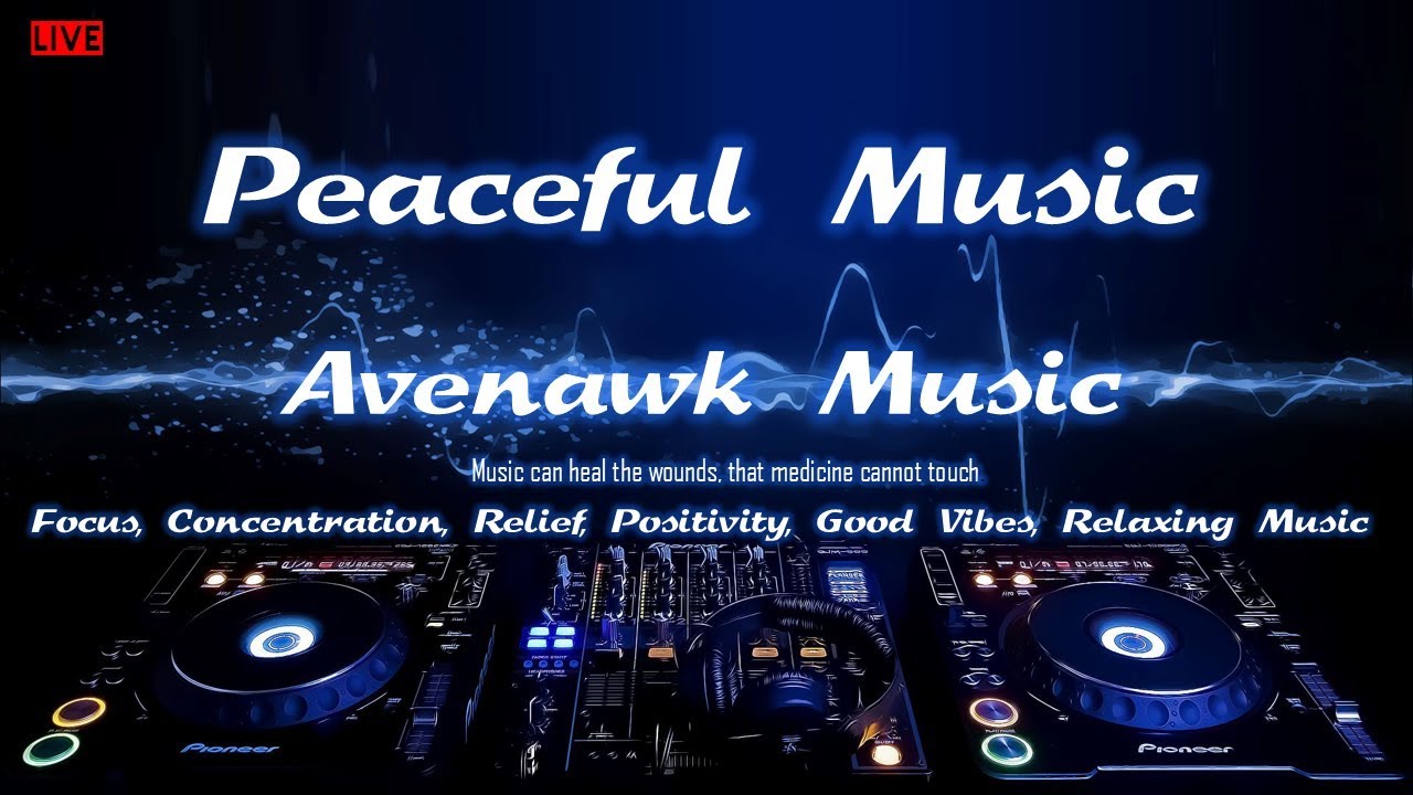 Relaxing Peaceful Music 24/7 | Avenawk Music | Study Music, Sleep Music, Meditation Music |