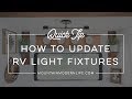 Quick Tip: How To Update RV Light Fixtures