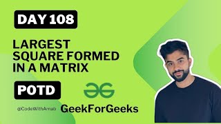 #108 Largest square formed in a matrix  Dynamic Programming |Amazon| Google| Microsoft|
