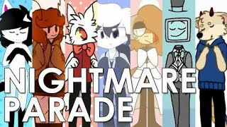 Nightmare Parade (Meme mashup) READ DISCRIPTION