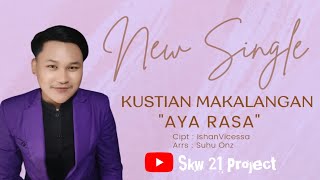 Kustian makalangan - Aya rasa (  Lyric Video )