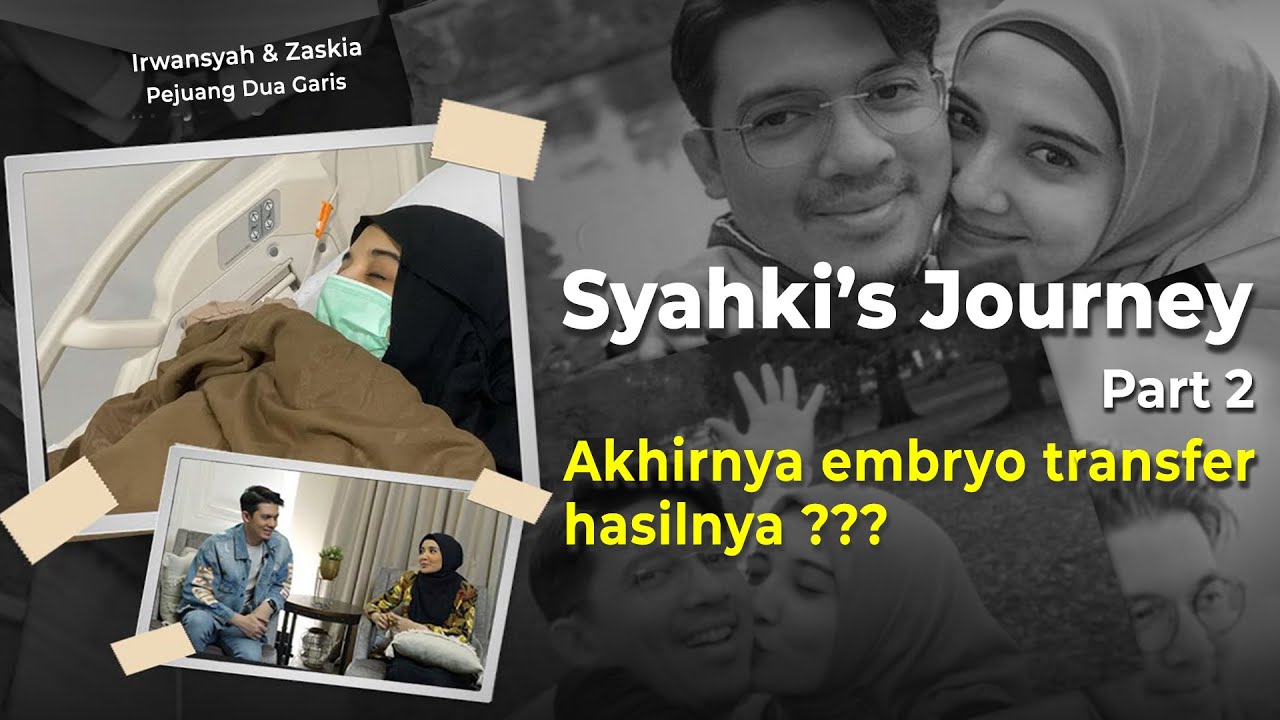 PEJUANG 2 GARIS, AKHIRNYA EMBRIO TRANSFER, HASILNYA? - SYAHKI JOURNEY PART 2