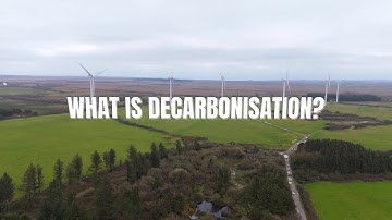 Decarbonisation Explained: The Future of Our Planet