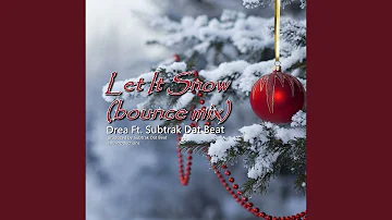 Let It Snow (bounce mix)