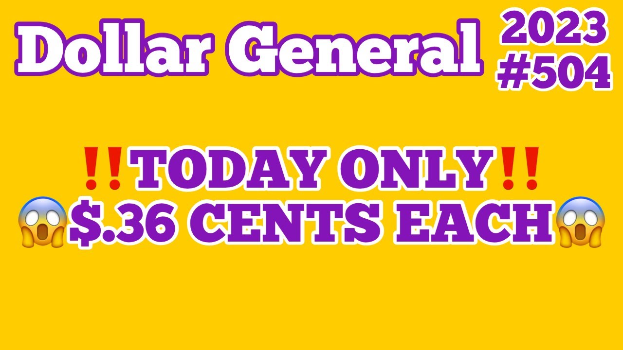 2023 504 Dollar General Couponing TODAY ONLY DEAL 36 CENTS EACH Must 2023-504-dollar-general-couponing-today-only-deal-36-cents-each-must