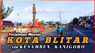 Rute Perjalanan Menuju KOTA BLITAR Jawa Timur | Dari Arah Malang via Kesamben - Kanigoro .