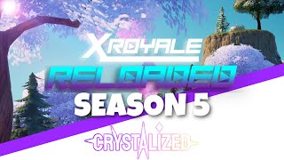 Fortnite Creative : X Royale Reloaded Season 5 Launch Trailer