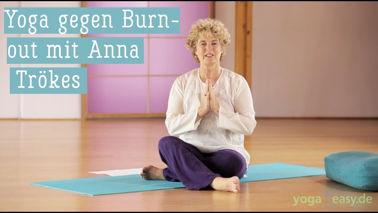 Yoga Gegen Burn Out Tagesprogramm Mit Anna Trokes Teaser Youtube