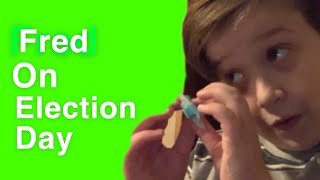 Fred On Election Day