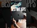 Essential Mac Apps for 2025: Upgrade Your Workflow! #shorts