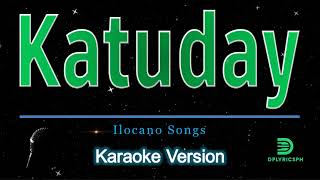 Ilocano - Katuday (karaoke version)
