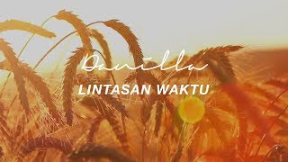 Video thumbnail of "danilla // lintasan waktu (lirik)"