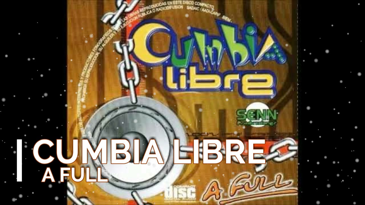 CUMBIA LIBRE -  A FULL