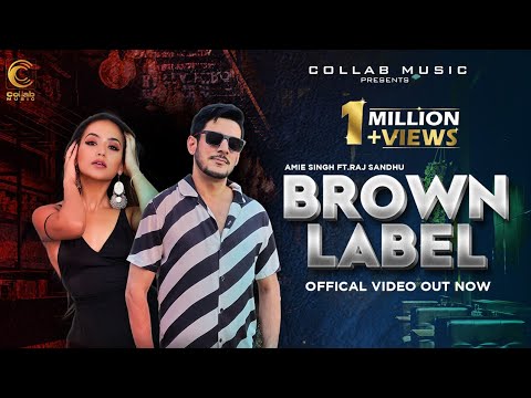 Latest Punjabi song 2021|Brown label (Full Video)Amie Singh Ft. Raj Sandhu |Sniff Muzik  CollabMusic