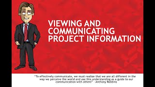 Module 8 Lecture:   Viewing and Communicating Project Information
